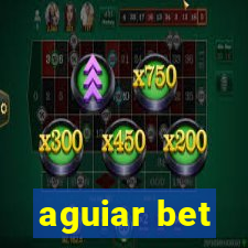 aguiar bet